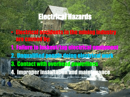Electrical Hazards • Electrical accidents in the mining industry are caused by: 1.
