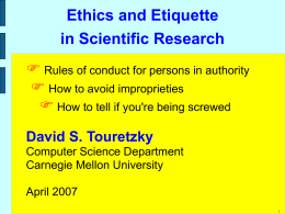 Ethics and Etiquette in Scientific Research  Rules of conduct for persons in authority  How to avoid improprieties  How to tell if.