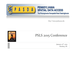 http://www.pasda.psu.edu  PSLS 2015 Conference January 12th, 2015 Hershey, PA Presenters     Maurie Caitlin Kelly Ryan E.