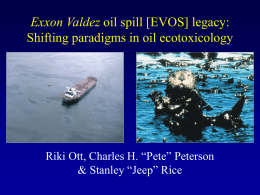 Exxon Valdez oil spill [EVOS] legacy: Shifting paradigms in oil ecotoxicology  Riki Ott, Charles H.