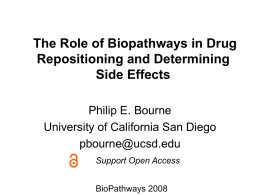The Role of Biopathways in Drug Repositioning and Determining Side Effects Philip E.
