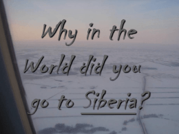 Why in the World did you go to Siberia? An emotional, vital, innovative, joyful, creative, entrepreneurial endeavor that elicits maximum Enterprise* ** (*at its best):  concerted human potential in.