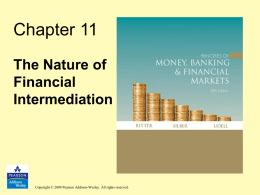 Chapter 11 The Nature of Financial Intermediation  Copyright © 2009 Pearson Addison-Wesley. All rights reserved.