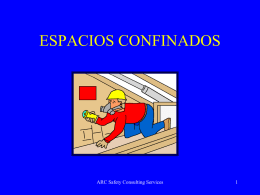 ESPACIOS CONFINADOS  ARC Safety Consulting Services 29 CFR 1910.146  Entrada a Espacio Confinado ARC Safety Consulting Services.