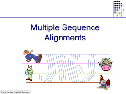 Multiple Sequence Alignments  CS262 Lecture 14, Win07, Batzoglou Progressive Alignment pxy pxyzw  x y z  pzw  w •  When evolutionary tree is known:  Align closest first, in the order of the.