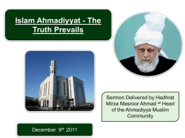 Islam Ahmadiyyat - The Truth Prevails  Sermon Delivered by Hadhrat Mirza Masroor Ahmad at Head of the Ahmadiyya Muslim Community  December 9th 2011