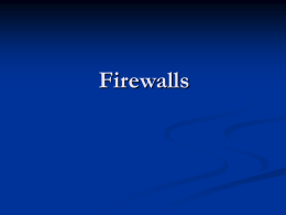 Firewalls What is a Firewall?     A choke point of control and monitoring Interconnects networks with differing trust Imposes restrictions on network services     Auditing and.