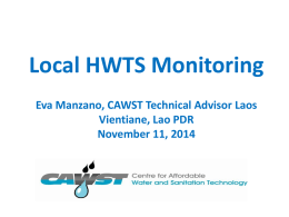 Local HWTS Monitoring Eva Manzano, CAWST Technical Advisor Laos Vientiane, Lao PDR November 11, 2014
