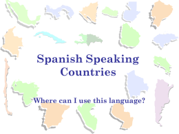 Spanish Speaking Countries Where can I use this language? South America 9. Venezuela 2. Columbia 3.