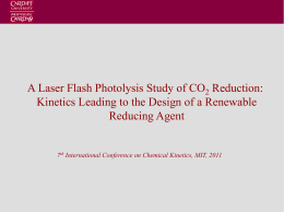 A Laser Flash Photolysis Study of CO2 Reduction: Kinetics Leading to the Design of a Renewable Reducing Agent  7th International Conference on Chemical.