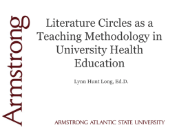 Literature Circles as a Teaching Methodology in University Health Education Lynn Hunt Long, Ed.D.
