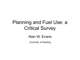 Planning and Fuel Use: a Critical Survey Alan W. Evans University of Reading.