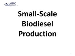 Small-Scale Biodiesel Production Energy Overview • Where does our energy come from? – 85% from fossil fuels • coal, crude oil products, natural gas  – 7%