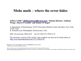 Mohs math – where the error hides Jeffrey I Ellis1 (JEllis@JournalReview.org), Tatiana Khrom1, Anthony Wong1, Mario O Gentile2 and Daniel M Siegel1 1.