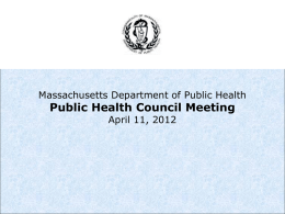 Massachusetts Department of Public Health  Public Health Council Meeting April 11, 2012