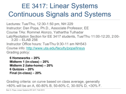 EE 3417: Linear Systems  Continuous Signals and Systems Lectures: Tue/Thu, 12:30-1:50 pm, NH 229 Instructor: Dan Popa, Ph.D., Associate Professor, EE Course TAs: Rommel.
