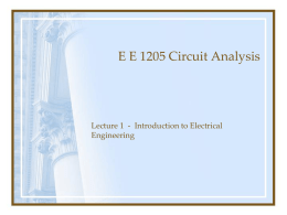 E E 1205 Circuit Analysis  Lecture 1 - Introduction to Electrical Engineering.