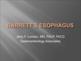Jerry F. London, MD, FACP, FACG Gastroenterology Associates   1.6% of general adult population (3.3 M)     6.8% of persons over age 40 (8.7