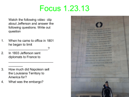 Focus 1.23.13 Watch the following video clip about Jefferson and answer the following questions.