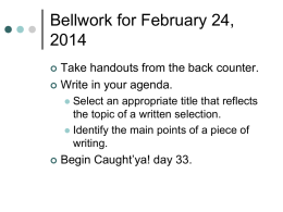 Bellwork for February 24,Take handouts from the back counter.  Write in your agenda.   Select an appropriate title that reflects the topic of.