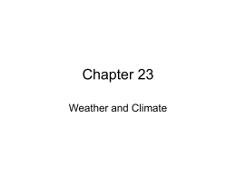 Chapter 23 Weather and Climate Cloud Forming Processes • A cloud with a volume of 1 cubic km contains about a million liters.