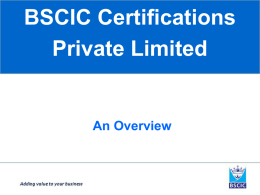 BSCIC Certifications Private Limited  An Overview Business Systems Conformance  Impartial Certifications BSCIC Vision  &ldquo;BSCIC endeavors to provide services in utmost high professional & impartiality standards and business ethical manners thus.