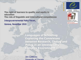 www.coe.int  The right of learners to quality and equity in education The role of linguistic and intercultural competences Intergouvernemental Policy Forum, Geneva, November 2010  Languages of.