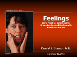 The Portable Mentor Series SM  Feelings  Some Practical Guidelines for Understanding and Dealing with Emotional Arousal  Kendall L.