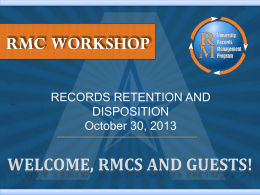 RECORDS RETENTION AND DISPOSITION October 30, 2013 University Records Management Program   The University of Texas at Arlington is a State Agency/State Funded Institution    Texas State Agencies.