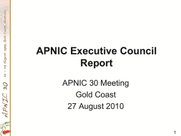 APNIC Executive Council Report APNIC 30 Meeting Gold Coast 27 August 2010 APNIC EC Members for 2010 Name(title)  CC Terms  MAEMURA Akinori (Chair) MA Yan (Secretary) James SPENCELEY (Treasurer) Jian.
