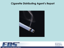 Cigarette Distributing Agent’s Report Log in with the user id and password provided through the EDS registration process and click on.