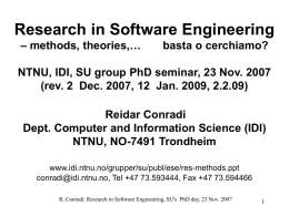 Research in Software Engineering – methods, theories,…  basta o cerchiamo?  NTNU, IDI, SU group PhD seminar, 23 Nov.