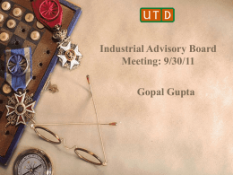 Industrial Advisory Board Meeting: 9/30/11 Gopal Gupta IAB Meeting: Agenda  Overview of the Department: Gopal Gupta  Program Assessment: Neeraj Mittal  Discussion – How.
