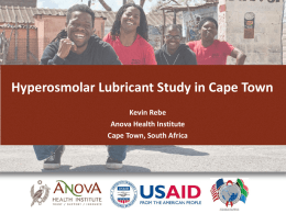 Hyperosmolar Lubricant Study in Cape Town Kevin Rebe Anova Health Institute Cape Town, South Africa.