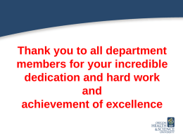 Thank you to all department members for your incredible dedication and hard work and achievement of excellence.