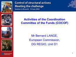 Activities of the Coordination Committee of the Funds (COCOF)  Mr Bernard LANGE, European Commission, DG REGIO, Unit D1