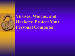 Viruses, Worms, and Hackers: Protect Your Personal Computer “Just Minutes to the Internet” “The iMac is the quickest way to get on the Internet.