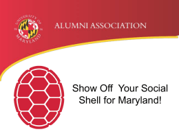 Show Off Your Social Shell for Maryland! WHAT IS SOCIAL MEDIA? QUICKLY DEFINED: Form of communication through which users create online communities to.
