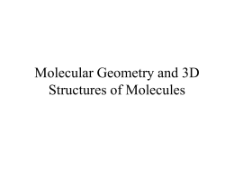 Molecular Geometry and 3D Structures of Molecules Methane Lewis Dot Structure  H H  C H  H.