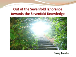 Out of the Sevenfold Ignorance towards the Sevenfold Knowledge  Garry Jacobs Involution creates a Seven-fold Ignorance  Original Ignorance of the Absolute  Cosmic.
