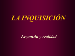LA INQUISICIÓN Leyenda y realidad CONTENIDO I. Introducción II. Orígenes III. Albigenses IV. Procedimiento V. Inquisición española VI.