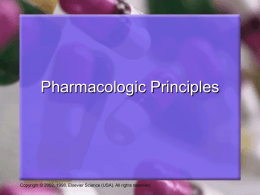Pharmacologic Principles  Copyright © 2002, 1998, Elsevier Science (USA). All rights reserved.