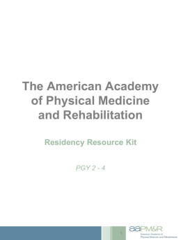 The American Academy of Physical Medicine and Rehabilitation Residency Resource Kit PGY 2 - 4