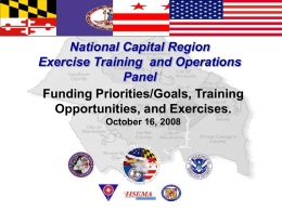 National Capital Region Exercise Training and Operations Panel Funding Priorities/Goals, Training Opportunities, and Exercises. October 16, 2008