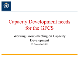 Capacity Development needs for the GFCS Working Group meeting on Capacity Development 13 December 2011