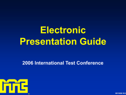 Electronic Presentation Guide 2006 International Test Conference  08/18/06 V9.2 About this Presentation  • View this presentation first as a slide show, then view note pages.