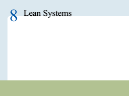 Lean Systems  Copyright © 2010 Pearson Education, Inc. Publishing as Prentice Hall.  8–1