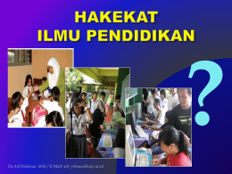 Dr.Arif Rohman, M.Si./ E-Mail: arif_rohman@uny.ac.id   Dr.Arif Rohman, M.Si./ E-Mail: arif_rohman@uny.ac.id  Para ahli bersepakat, bahwa pend yg baik selalu dilakukan dg cara-cara mendidik yg baik pula.
