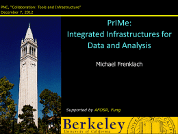 PNC, “Collaboration: Tools and Infrastructure” December 7, 2012  PrIMe: Integrated Infrastructures for Data and Analysis Michael Frenklach  Supported by AFOSR, Fung.