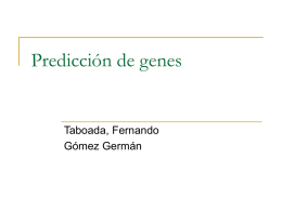 Predicción de genes  Taboada, Fernando Gómez Germán Definición: predicción de genes   Para una secuencia de DNA no caracterizada identificar la presencia de genes que codifican.